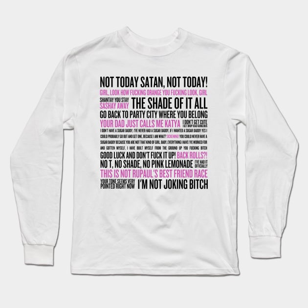 Rupaul's Drag Race Quotes (black text) Long Sleeve T-Shirt by klg01